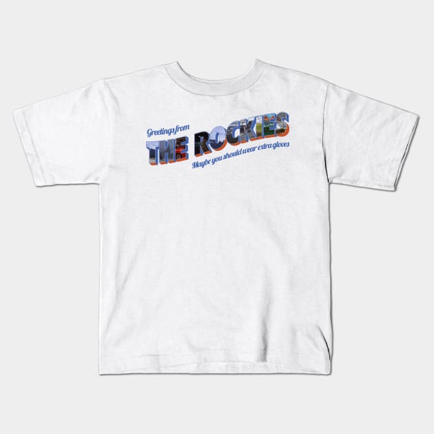 Greetings from The Rockies Kids T-Shirt by guayguay